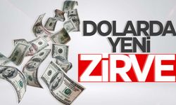 Dolarda yeni zirve! Dolar ne kadar oldu?