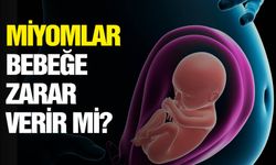 Gebelikteki miyomlar bebekler için tehdit oluşturabilir