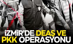 İzmir’de DEAŞ ve PKK operasyonu: 8 kişi yakalandı