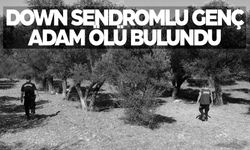 Kaybolan down sendromlu kişi ölü bulundu