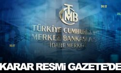 Merkez Bankası kararı Resmi Gazete’de!