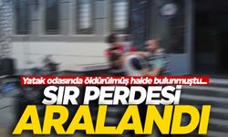 Yatak odasında boğazı kesilerek öldürülmüştü… Sır perdesi aralandı!