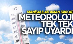 Meteoroloji Manisa’ya kritik uyarıda bulundu!