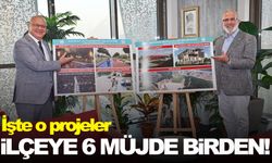 O ilçeye 6 müjde birden!