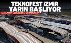 TEKNOFEST İzmir yarın! Manisa'dan ücretsiz sefer yapılacak