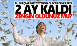 2023'te zengin olacaklardı... 6 burçtan biri olarak zengin olabildiniz mi?