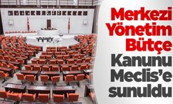 2024 Yılı Merkezi Yönetim Bütçe Kanunu teklifi, Meclis’e sunuldu