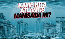 Manisa Atlantis’in üstüne kurulu bir şehir mi?