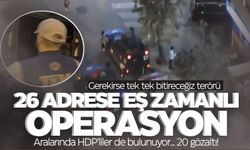 Bölücü terör örgütüne darbe... HDP'den gözaltına alınanlar var