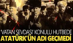 Cumhuriyet Bayramı’ndan önceki hutbede Atatürk ve silah arkadaşları anılmadı