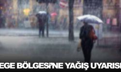 Ege Bölgesi’ne ‘Yerel yağış’ uyarısı