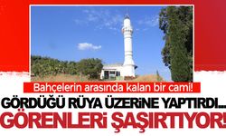 Gördüğü rüya üzerine yaptırdı… Bu cami görenleri şaşırtıyor!