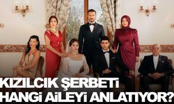 Dizinin hayranları bu soruya yanıt arıyor… Kızılcık Şerbeti hangi aileyi anlatıyor?