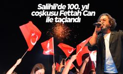 Salihli'de Cumhuriyet’in 100. yılı, Fettah Can’la kutlandı