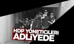 Terör operasyonu kapsamında İzmir'de gözaltına alınan HDP yöneticileri adliyede