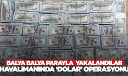 Havalimanında ‘dolar’ operasyonu… Türkiye’de şu ana kadar ki en büyük miktar!