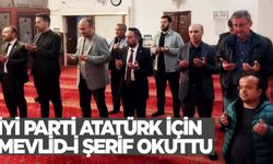 İYİ Parti Atatürk için Mevlid-i Şerif okuttu