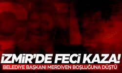 İzmir'de Belediye başkanı merdiven boşluğuna düştü