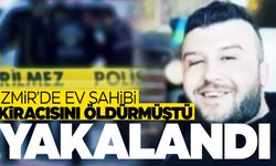 İzmir’de ev sahibi kiracısını öldürmüştü