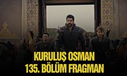 Kuruluş Osman 135. bölüm saat kaçta ? |  Kuruluş Osman fragman