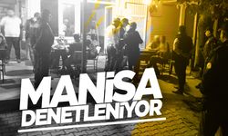 Manisa'da denetimler gün geçtikçe artıyor