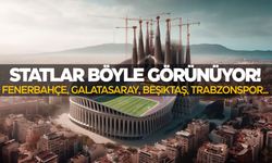 Statlar yapay zeka ile yeniden yapıldı! Fenerbahçe, Galatasaray, Beşiktaş… Harika görünüyor