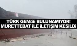 Türk gemisi Zonguldak açıklarındaki fırtınada kayboldu