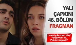 Yalı Çapkını 46. Bölüm fragman izle