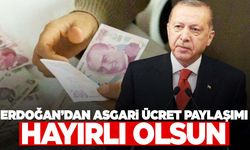 Cumhurbaşkanı Erdoğan'dan “yeni asgari ücret” paylaşımı