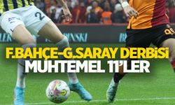 Fenerbahçe-Galatasaray derbisi muhtemel 11'ler