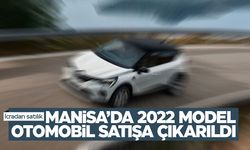Manisa'da 2022 model araç satışa çıkarıldı