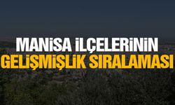 Manisa'nın en gelişmiş ilçesi hangisidir?