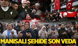 Manisa'nın şehidi gözyaşlarıyla uğurlandı