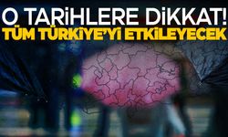 Türkiye’ye flaş uyarı… O tarihlere dikkat! Evinizden bile çıkamayacaksınız!