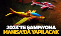 Şampiyona 2024 yılında Manisa'da yapılacak