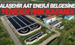 Alaşehir AAT’nin ‘Enerji Gideri Geri Ödeme Belgesi’ yenilendi