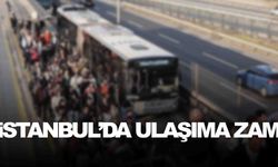 İstanbul’da ulaşıma zam… Servis, metro, taksi, dolmuş hepsine birden!