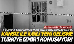 İzmir’de zorla girdiği evde 12 yaşındaki kız çocuğunu öldürdü! Yeni gelişme...