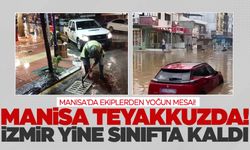 Manisa teyakkuzda! İzmir yine sınıfta kaldı