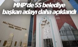 MHP'de 55 belediye başkan adayını açıkladı