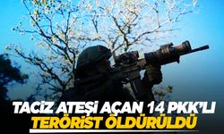 MSB duyurdu: Taciz ateşi açan 14 PKK’lı terörist öldürüldü!