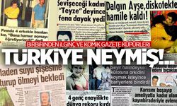 “Türkiye neymiş” dedirten gazete küpürleri… İnanmakta güçlük çekeceksiniz