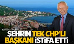 Şehrin tek CHP’li Belediye Başkanıydı… İstifa etti