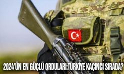 2024'ün en güçlü orduları: Türkiye kaçıncı sırada?