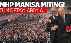 2024 MHP Manisa Açık Hava Toplantısı! Devlet Bahçeli'nin Manisa açıklamaları
