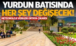 3 değil, 5 değil, 7 değil… Yurdun batısında her şey değişecek!