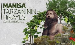 Manisa Tarzanı Hikayesi Nedir? Tüm Bilinmeyenleriyle Manisa Tarzanı