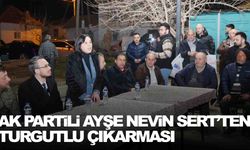 AK Partili Ayşe Nevin Sert’ten Turgutlu çıkarması