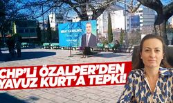CHP’li Özalper’den Yavuz Kurt’a tepki!