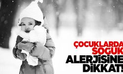 Çocuklarda soğuk alerjisine dikkat! Hayati risk…